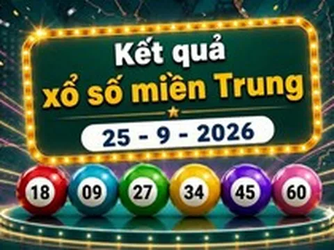 XSMT 25/9 - Kết quả xổ số miền Trung hôm nay 25/9/2026 - XSMT ngày 25 tháng 9